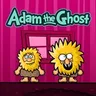 Adam and Eve: Adam the Ghost